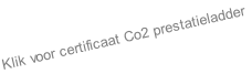 Klik voor certificaat Co2 prestatieladder
